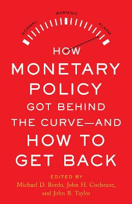 How monetary policy got behind the curve-and how to get back