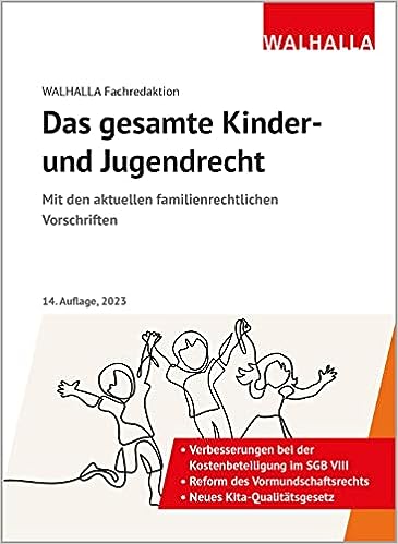 Das gesamte Kinder- und Jugendrecht : Mit den aktuellen familienrechtlichen Vorschriften / Walhalla Fachredaktion.