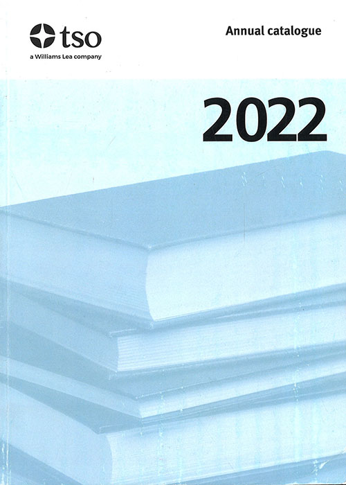 The Stationery Office annual catalogue. 2022