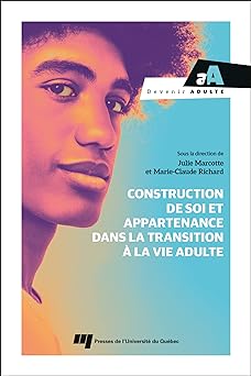 Construction de soi et appartenance dans la transition à la vie adulte