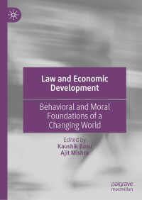 Law and economic development : behavioral and moral foundations of a changing world