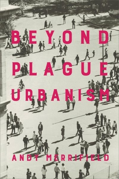 Beyond plague urbanism