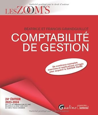 Comptabilité de gestion : de nombreux exemples, exercices et applications corrigés pour acquérir le savoir faire