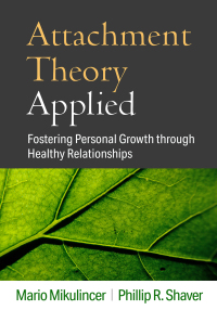 Attachment theory applied : fostering personal growth through personal relationships
