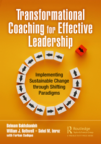 Transformational coaching for effective leadership : implementing sustainable change through shifting paradigms