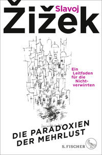 Die Paradoxien der Mehrlust : ein Leitfaden für die Nichtverwirrten