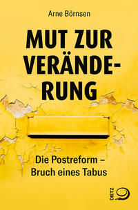 Mut zur Veränderung : die Postreform - Bruch eines Tabus