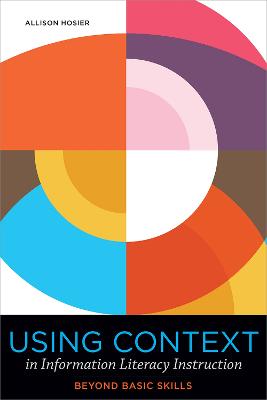 Using context in information literacy instruction : beyond basic skills