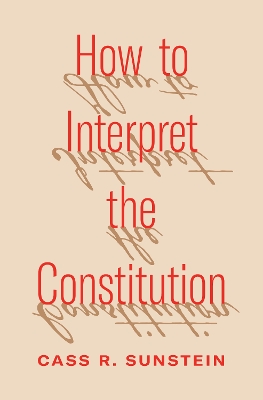 How to interpret the Constitution