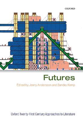 Futures / edited by Jenny Anderson and Sandra Kemp.