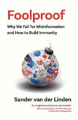 Foolproof : why we fall for misinformation and how to build immunity
