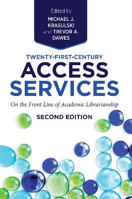 Twenty-first-century access services : on the front line of academic librarianship