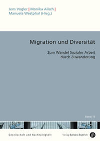 Migration und Diversität : zum Wandel Sozialer Arbeit durch Zuwanderung