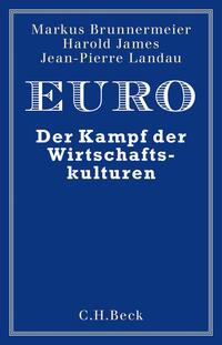 Euro : der Kampf der Wirtschaftskulturen