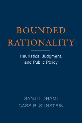 Bounded rationality : heuristics, judgment, and public policy