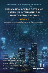 Applications of big data and artificial intelligence in smart energy systems. Volume 1, Smart energy system: design and its state-of-the art technologies