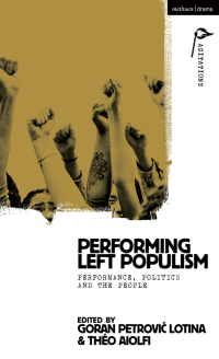 Performing left populism : performance, politics and the people
