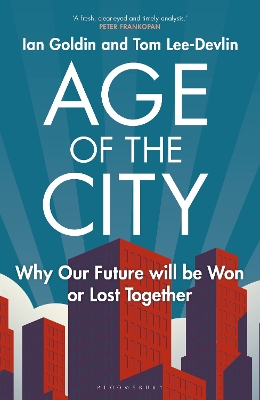 Age of the city : why our future will be won or lost together