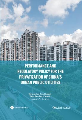 Performance and regulatory policy for the privatization of China's urban public utilities