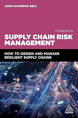 Supply chain risk management : how to design and manage resilient supply chains