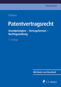 Patentvertragsrecht : Grundprinzipien - Vertragsformen - Rechtsgestaltung