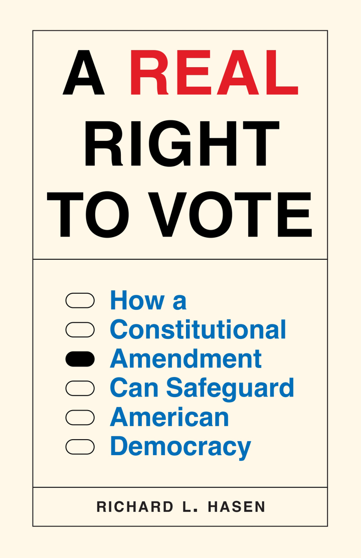 A real right to vote : how a constitutional amendment can safeguard American democracy