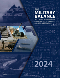 The military balance : the annual assessment of global military capabilities and defence economics. 2024