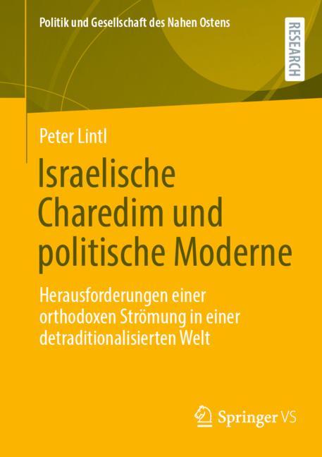 Israelische Charedim und politische Moderne : Herausforderungen einer orthodoxen Strömung in einer detraditionalisierten Welt