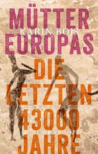 Mütter Europas : die letzten 43000 Jahre