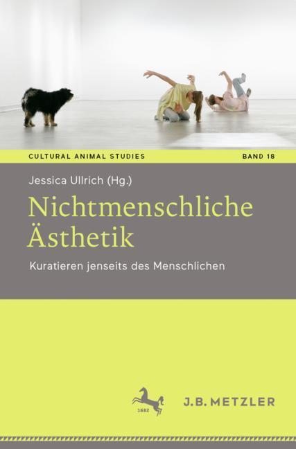 Nichtmenschliche Ästhetik : Kuratieren jenseits des Menschlichen