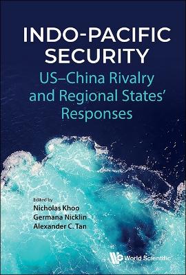 Indo-Pacific security : US-China rivalry and regional states' responses