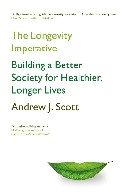 The longevity imperative : building a better society for healthier, longer lives