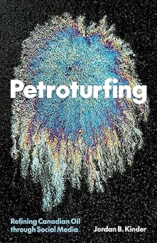 Petroturfing : refining Canadian oil through social media