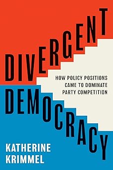 Divergent democracy : how policy positions came to dominate party competition