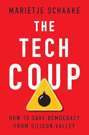 The tech coup : how to save democracy from Silicon Valley