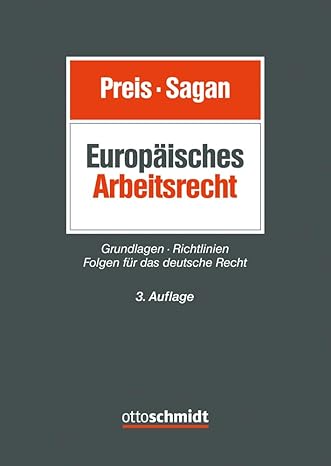 Europäisches Arbeitsrecht : Grundlagen, Richtlinien, Folgen für das deutsche Recht