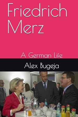 Friedrich Merz : a German life