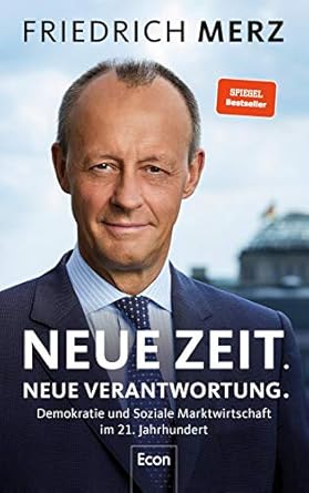 Neue Zeit, neue Verantwortung : Demokratie und Soziale Marktwirtschaft im 21. Jahrhundert