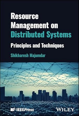 Resource management on distributed systems : principles and techniques