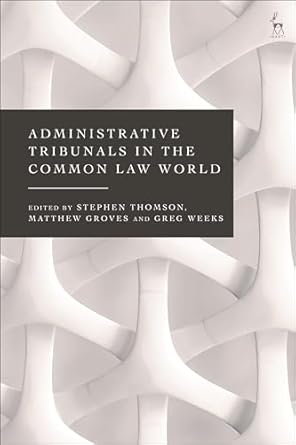 Administrative tribunals in the common law world