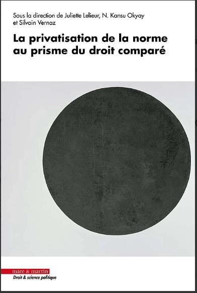 La privatisation de la norme au prisme du droit comparé