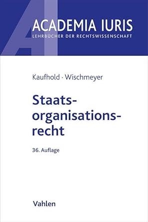 Staatsrecht I : Staatsorganisationsrecht