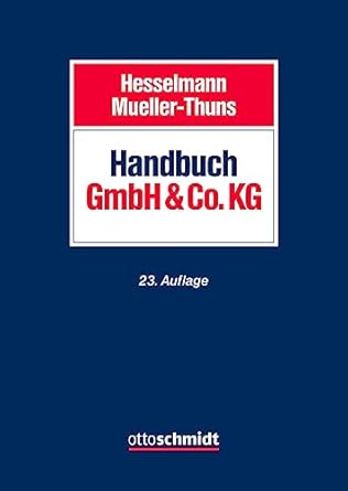 Handbuch GmbH ＆ Co. KG : Gesellschaftsrecht, Steuerrecht