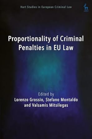 Proportionality of criminal penalties in EU law
