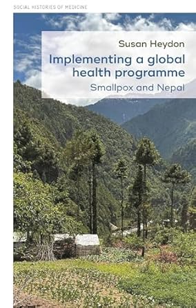Implementing a global health programme : Smallpox and Nepal