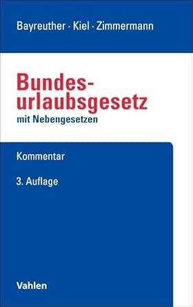 Bundesurlaubsgesetz mit Nebengesetzen : Kommentar