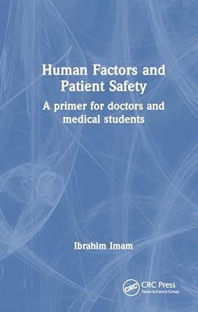 Human factors and patient safety : a primer for doctors and medical students