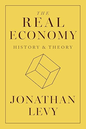 The real economy : history and theory