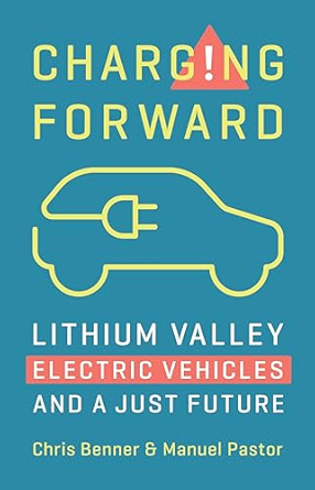 Charging forward : Lithium Valley, electric vehicles, and a just future