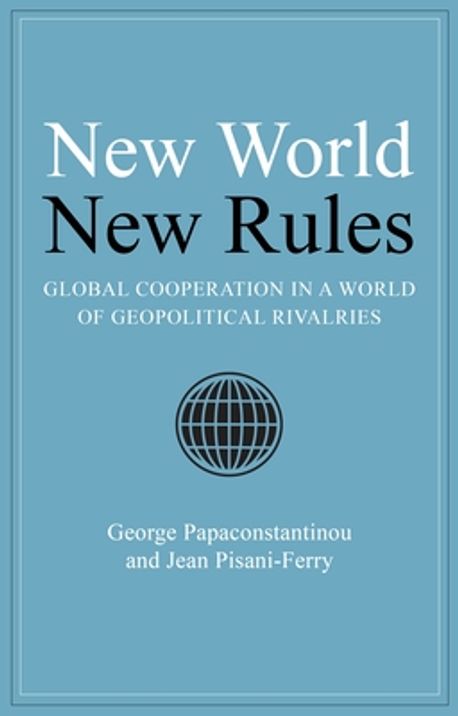 New world new rules : global cooperation in a world of geopolitical rivalries